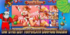 Link Situs Judi Slot Terpercaya dan Terbaik Gampang Maxwin Naughty Santa